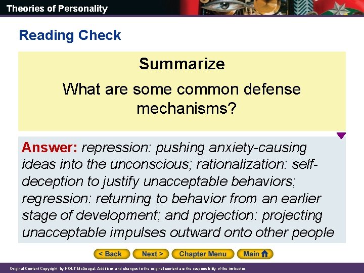 Theories of Personality Reading Check Summarize What are some common defense mechanisms? Answer: repression: