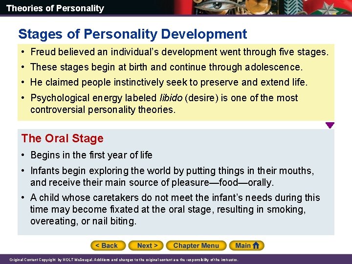 Theories of Personality Stages of Personality Development • Freud believed an individual’s development went