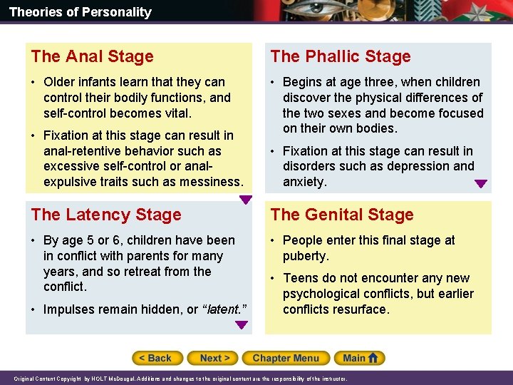 Theories of Personality The Anal Stage The Phallic Stage • Older infants learn that