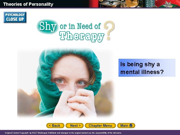 Theories of Personality Is being shy a mental illness? Original Content Copyright by HOLT