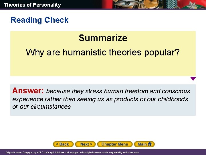 Theories of Personality Reading Check Summarize Why are humanistic theories popular? Answer: because they