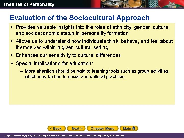 Theories of Personality Evaluation of the Sociocultural Approach • Provides valuable insights into the