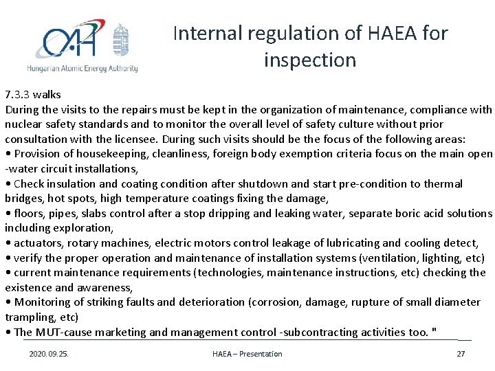 Internal regulation of HAEA for inspection 7. 3. 3 walks During the visits to