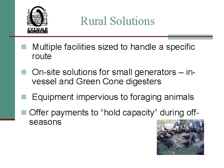 Rural Solutions n Multiple facilities sized to handle a specific route n On-site solutions