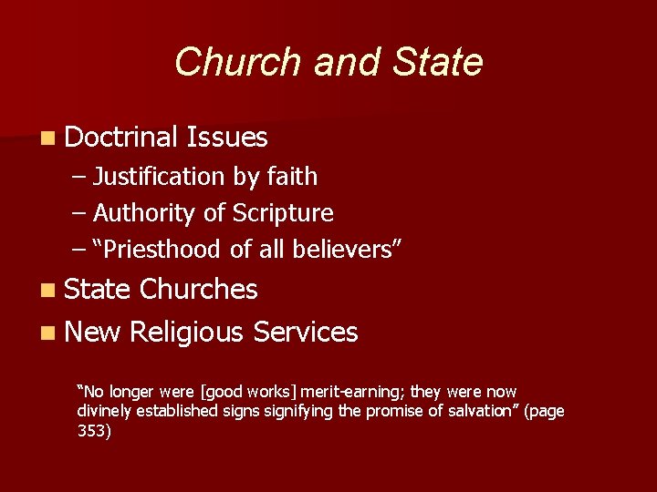 Church and State n Doctrinal Issues – Justification by faith – Authority of Scripture