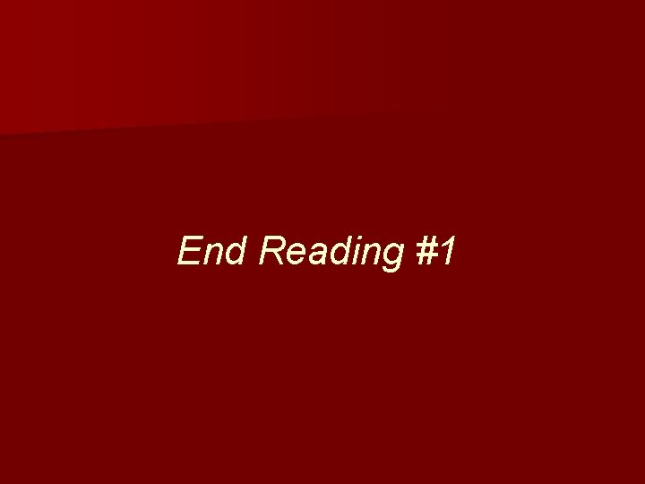 End Reading #1 