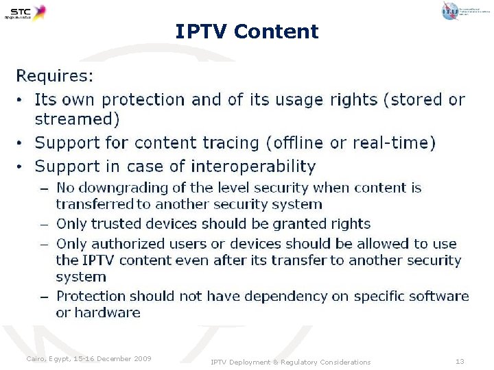 IPTV Content Cairo, Egypt, 15 -16 December 2009 IPTV Deployment & Regulatory Considerations 13