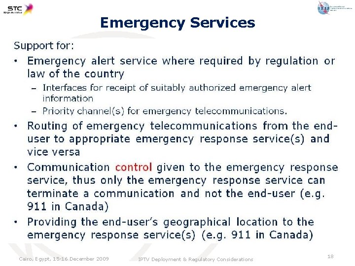 Emergency Services Cairo, Egypt, 15 -16 December 2009 IPTV Deployment & Regulatory Considerations 18