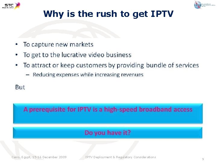 Why is the rush to get IPTV Cairo, Egypt, 15 -16 December 2009 IPTV