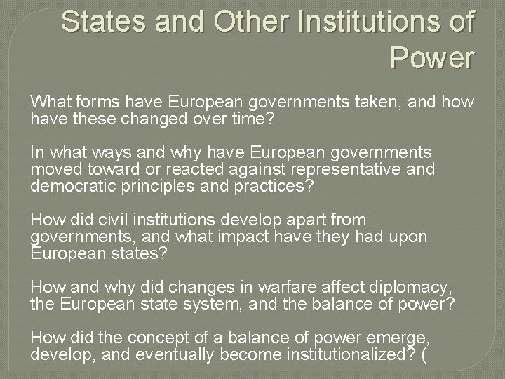 States and Other Institutions of Power What forms have European governments taken, and how