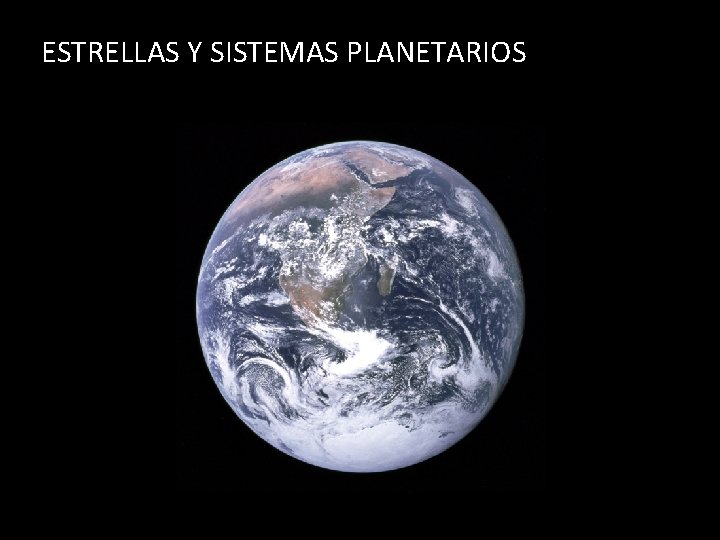 ESTRELLAS Y SISTEMAS PLANETARIOS 