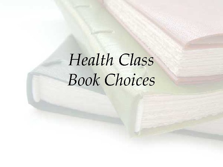 Health Class Book Choices 