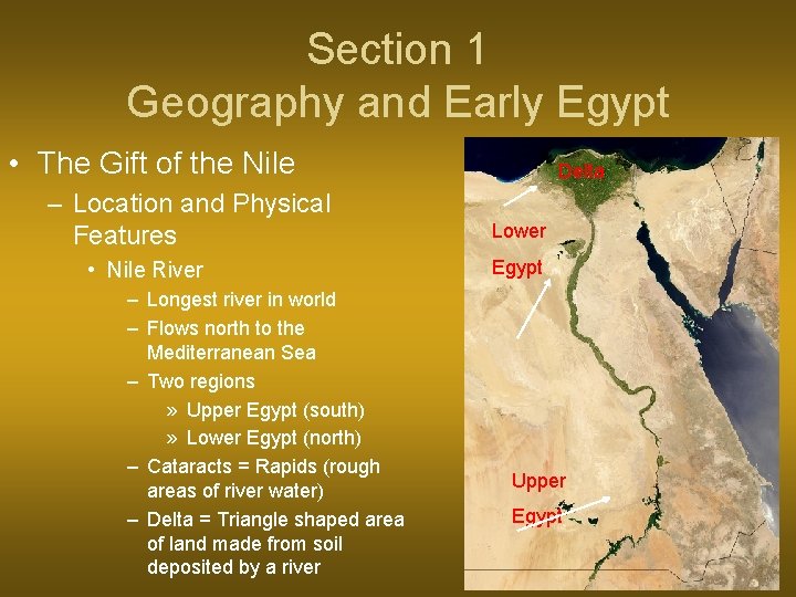 Section 1 Geography and Early Egypt • The Gift of the Nile – Location