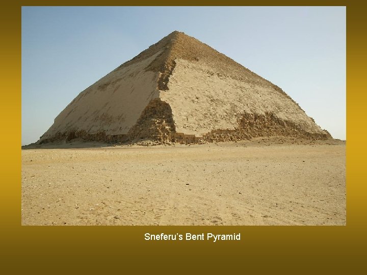 Sneferu’s Bent Pyramid 