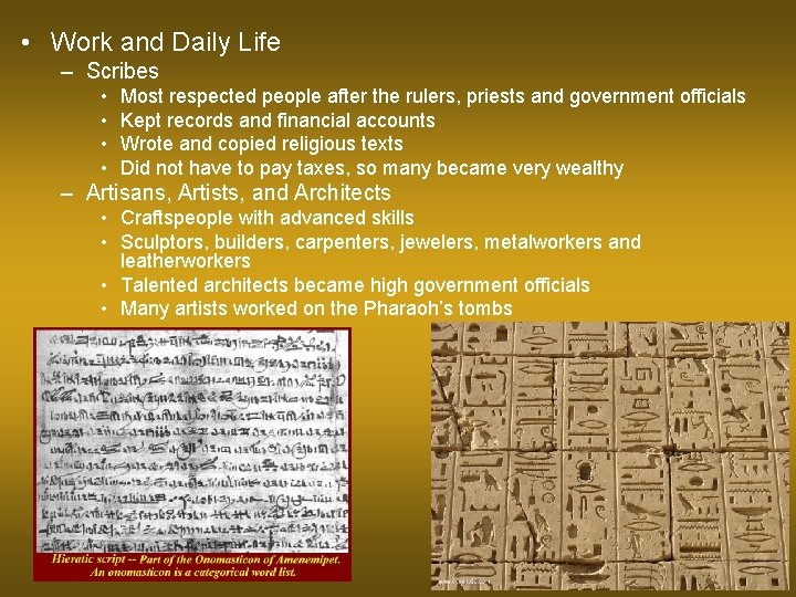  • Work and Daily Life – Scribes • • Most respected people after