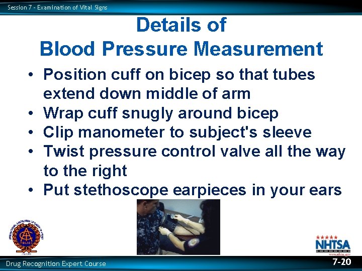 Session 7 – Examination of Vital Signs Details of Blood Pressure Measurement • Position Session 7 – Examination of Vital Signs Details of Blood Pressure Measurement • Position