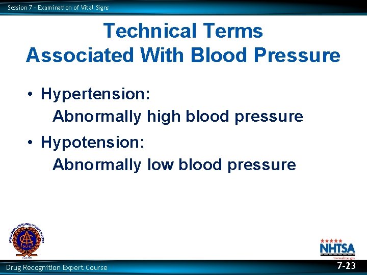 Session 7 – Examination of Vital Signs Technical Terms Associated With Blood Pressure • Session 7 – Examination of Vital Signs Technical Terms Associated With Blood Pressure •