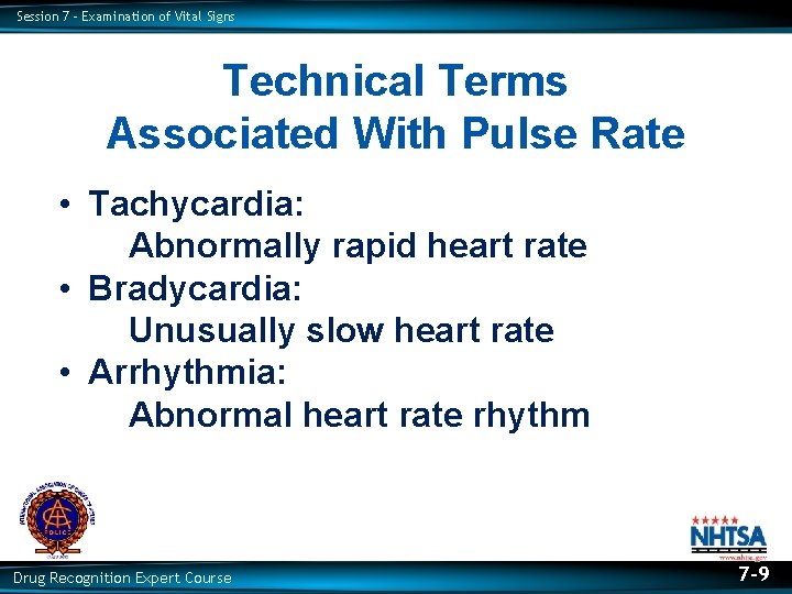 Session 7 – Examination of Vital Signs Technical Terms Associated With Pulse Rate • Session 7 – Examination of Vital Signs Technical Terms Associated With Pulse Rate •