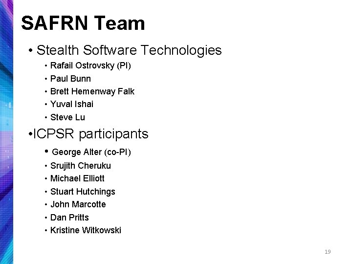 SAFRN Team • Stealth Software Technologies • Rafail Ostrovsky (PI) • Paul Bunn •