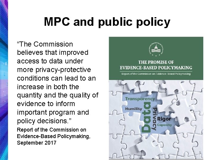 MPC and public policy “The Commission believes that improved access to data under more