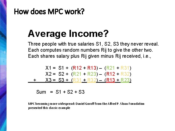 How does MPC work? 8 Average Income? Three people with true salaries S 1,