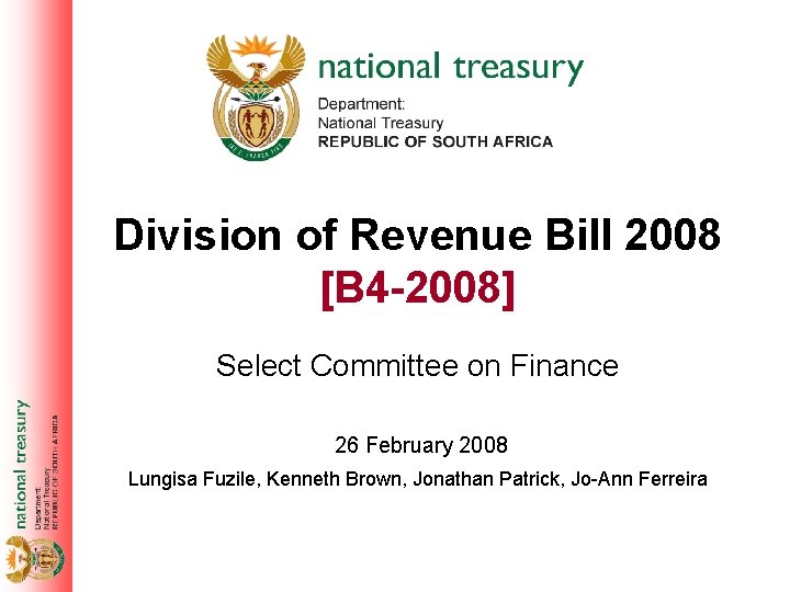 Division of Revenue Bill 2008 [B 4 -2008] Select Committee on Finance 26 February