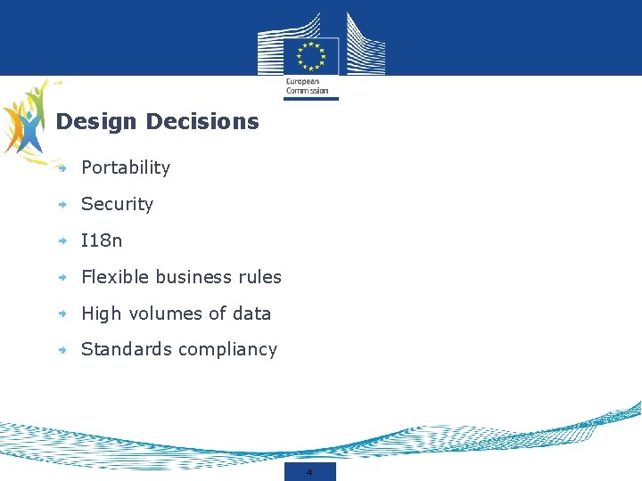 Design Decisions Portability Security I 18 n Flexible business rules High volumes of data