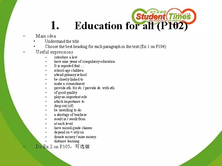 1. – Main idea • • – Understand the title Choose the best heading