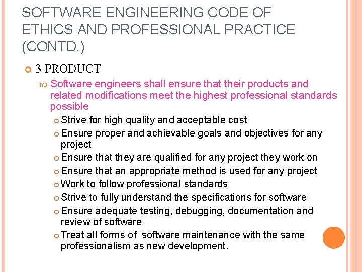 SOFTWARE ENGINEERING CODE OF ETHICS AND PROFESSIONAL PRACTICE (CONTD. ) 3 PRODUCT Software 11