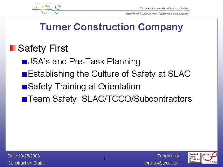 Turner Construction Company Safety First JSA’s and Pre-Task Planning Establishing the Culture of Safety