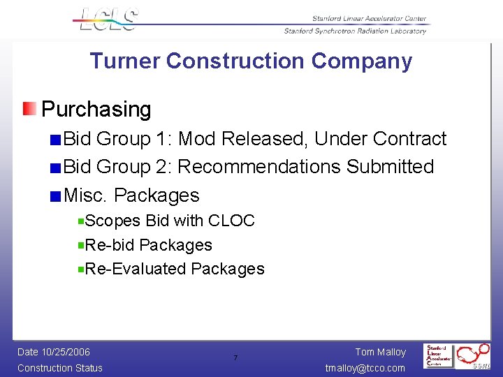 Turner Construction Company Purchasing Bid Group 1: Mod Released, Under Contract Bid Group 2: