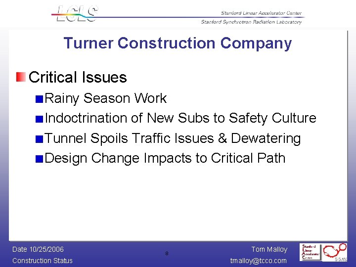 Turner Construction Company Critical Issues Rainy Season Work Indoctrination of New Subs to Safety