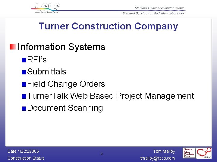 Turner Construction Company Information Systems RFI’s Submittals Field Change Orders Turner. Talk Web Based