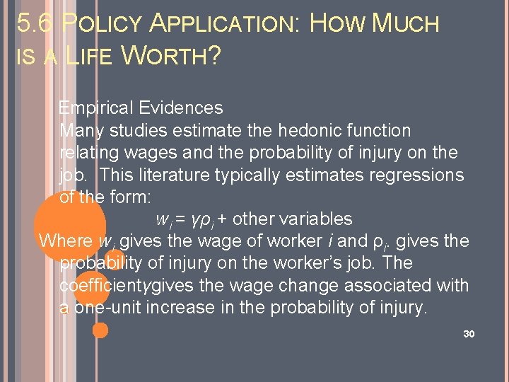 5. 6 POLICY APPLICATION: HOW MUCH IS A LIFE WORTH? Empirical Evidences Many studies