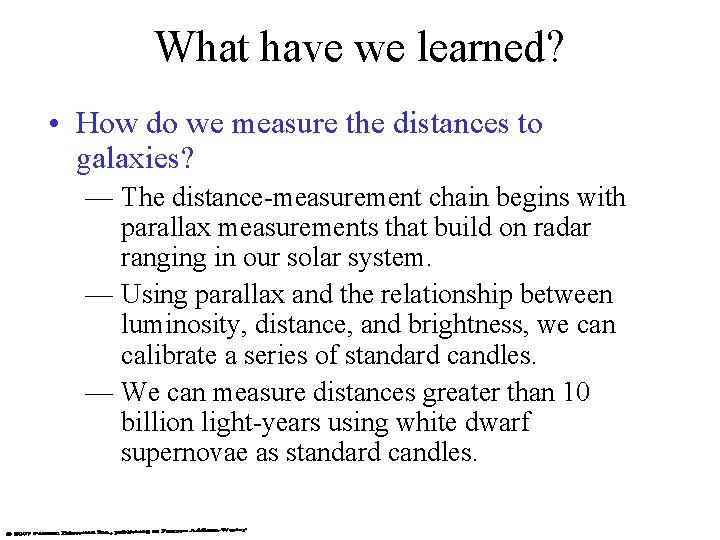 What have we learned? • How do we measure the distances to galaxies? —