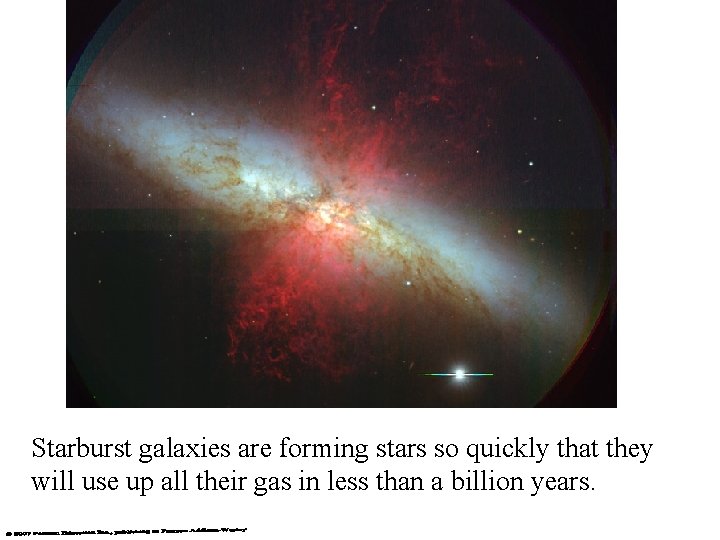Starburst galaxies are forming stars so quickly that they will use up all their