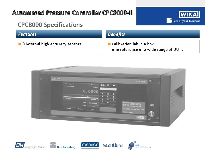Automated Pressure Controller CPC 8000 -II CPC 8000 Specifications Features n 3 internal high