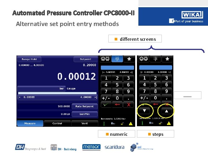 Automated Pressure Controller CPC 8000 -II Alternative set point entry methods n different screens