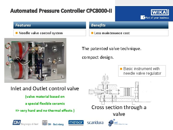 Automated Pressure Controller CPC 8000 -II Features n Needle valve control system Benefits n