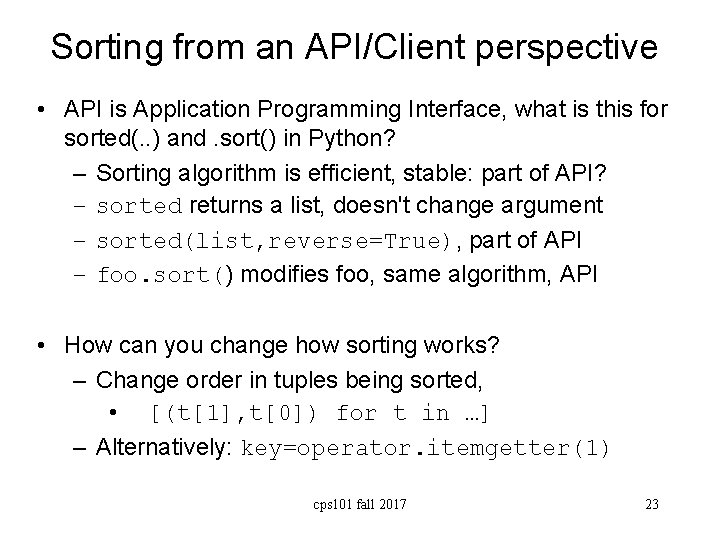 Sorting from an API/Client perspective • API is Application Programming Interface, what is this