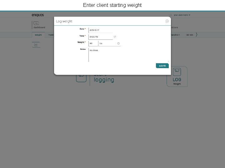 Enter client starting weight 