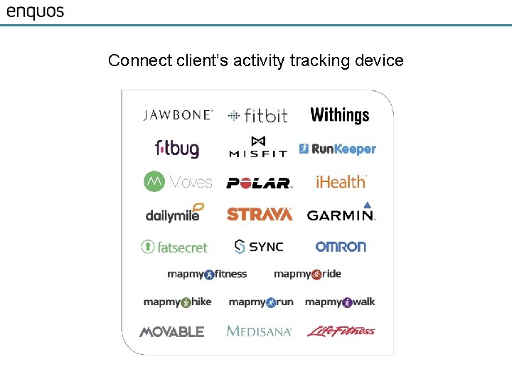 Connect client’s activity tracking device 