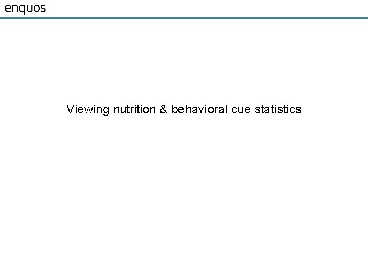 Viewing nutrition & behavioral cue statistics 