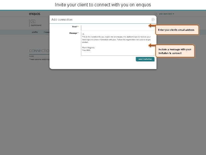 Invite your client to connect with you on enquos Enter you client’s email address