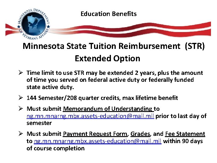Education Benefits Minnesota State Tuition Reimbursement (STR) Extended Option Ø Time limit to use