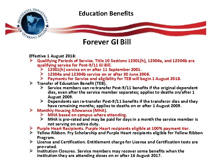 Education Benefits Forever GI Bill Effective 1 August 2018: Ø Qualifying Periods of Service.