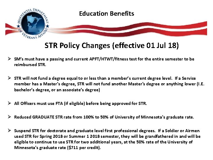 Education Benefits STR Policy Changes (effective 01 Jul 18) Ø SM’s must have a