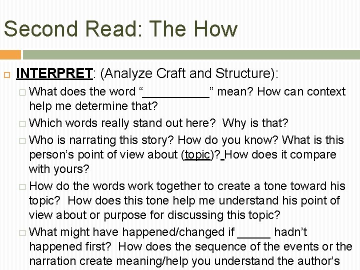 Second Read: The How INTERPRET: (Analyze Craft and Structure): � What does the word Second Read: The How INTERPRET: (Analyze Craft and Structure): � What does the word