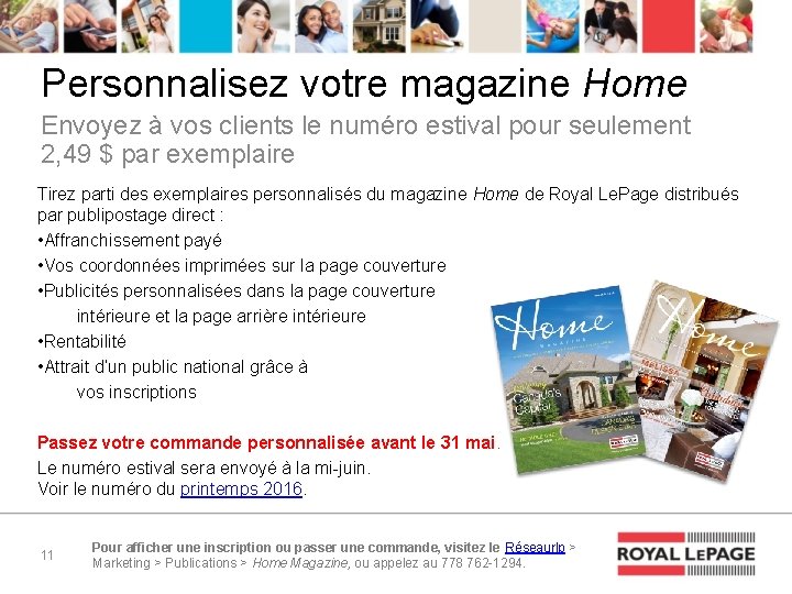 Personnalisez votre magazine Home Envoyez à vos clients le numéro estival pour seulement 2,