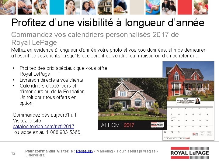 Profitez d’une visibilité à longueur d’année Commandez vos calendriers personnalisés 2017 de Royal Le.